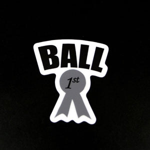Skyline "Ball 1st" Die Cut Sticker